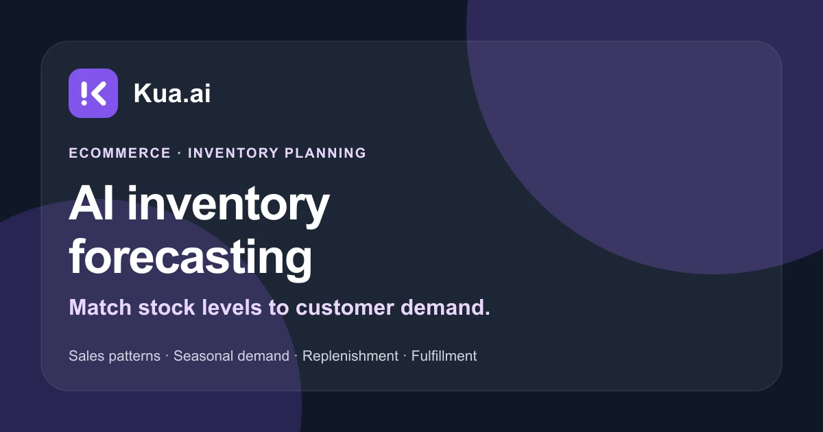 AI inventory forecasting for online stores: demand signals, replenishment, and fulfillment